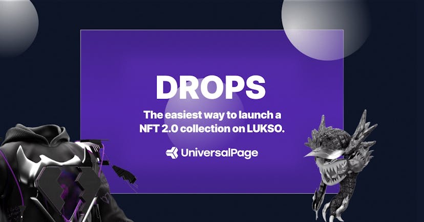 Drops: The easiest way to launch an NFT 2.0 collection on LUKSO